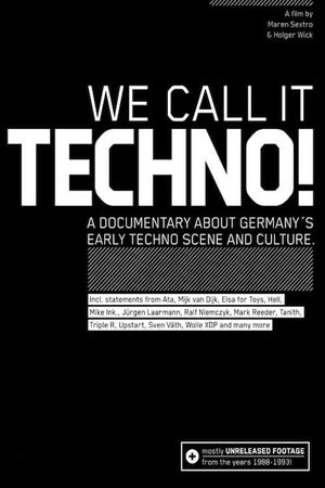 We Call It Techno!'s poster