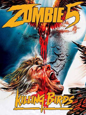 Zombie 5: Killing Birds's poster