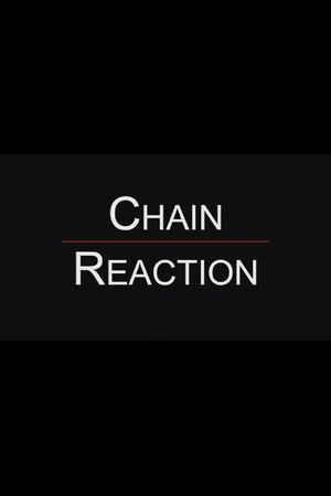 Chain Reaction's poster