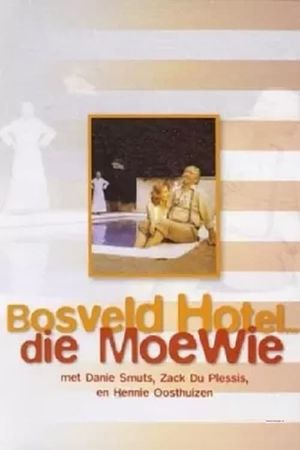 Bosveld Hotel .... Die Moewie's poster