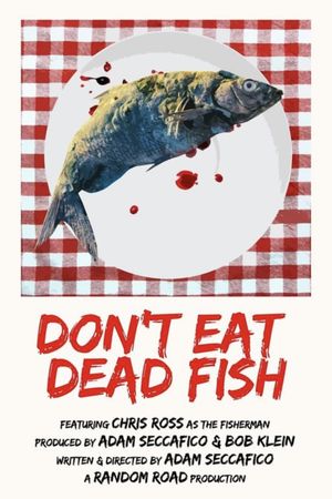 Don't Eat Dead Fish's poster