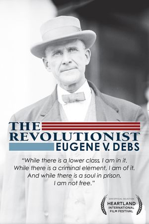 The Revolutionist: Eugene V. Debs's poster image