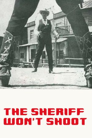 The Sheriff Won't Shoot's poster