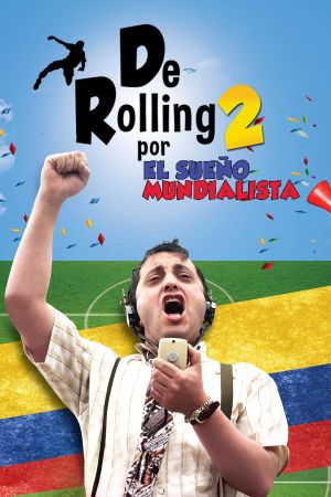 De Rolling 2: Por el sueño mundialista's poster