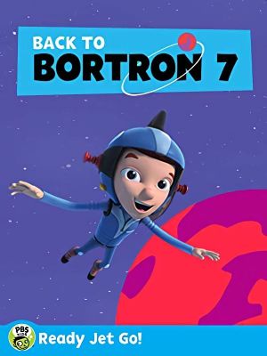 Ready Jet Go! Back to Bortron 7's poster