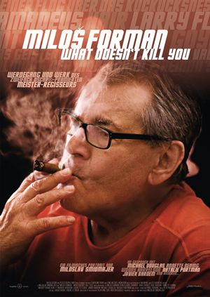 Milos Forman: What doesn't kill you...'s poster