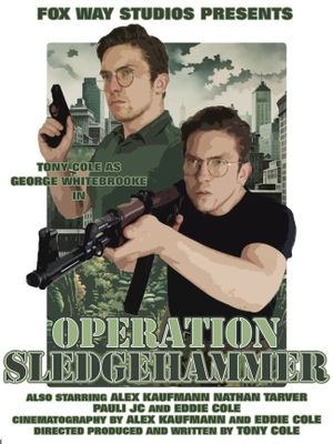 George Whitebrooke: Operation Sledgehammer's poster