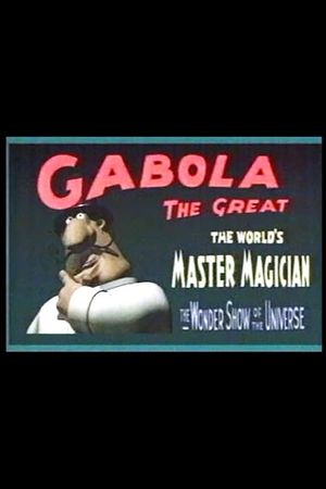 Gabola the Great's poster