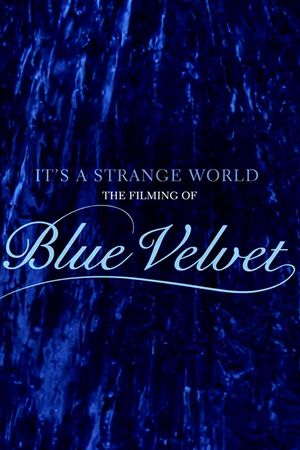 It's a Strange World: The Filming of 'Blue Velvet''s poster