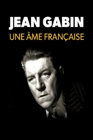 Jean Gabin, une âme française's poster