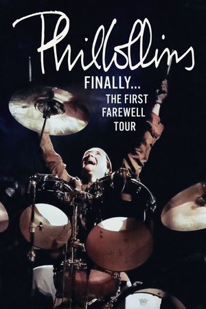 Phil Collins: Finally… The First Farewell Tour's poster