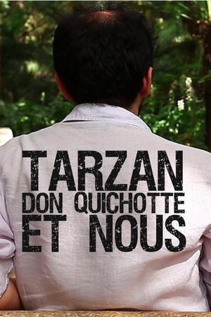 Tarzan, Don Quixote and Us's poster