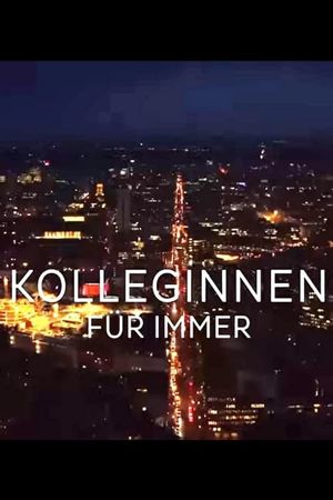 Kolleginnen - Für immer's poster