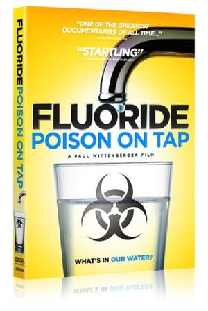 Fluoride: Poison on Tap's poster image