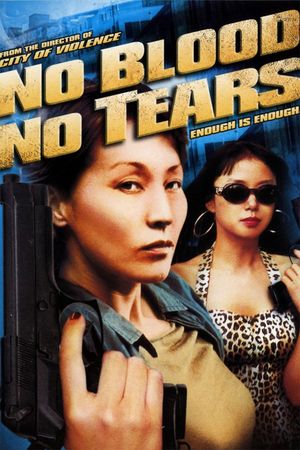No Blood, No Tears's poster