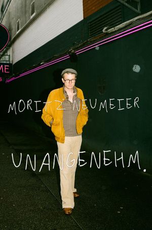 Moritz Neumeier: Unangenehm's poster