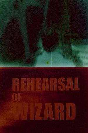 REHEARSAL of WIZARD's poster