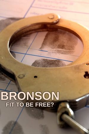 Bronson: Fit to Be Free?'s poster