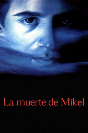 La muerte de Mikel's poster