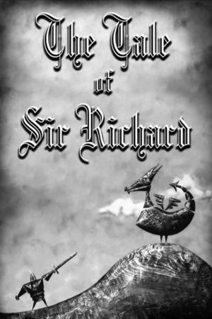 The Tale of Sir Richard's poster