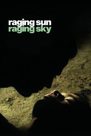 Raging Sun, Raging Sky's poster