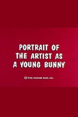 Portrait of the Artist as a Young Bunny's poster