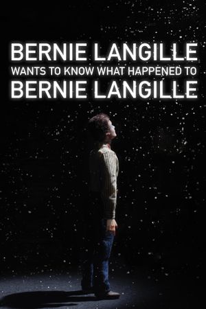 Bernie Langille Wants to Know What Happened to Bernie Langille's poster