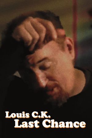 Louis C.K.'s Last Chance's poster