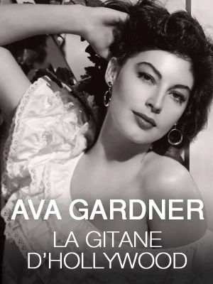 Ava Gardner, the Gypsy of Hollywood's poster