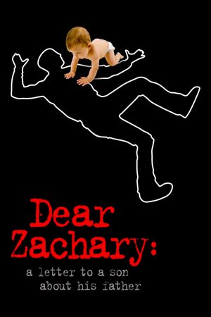Dear Zachary: A Letter to a Son About His Father's poster