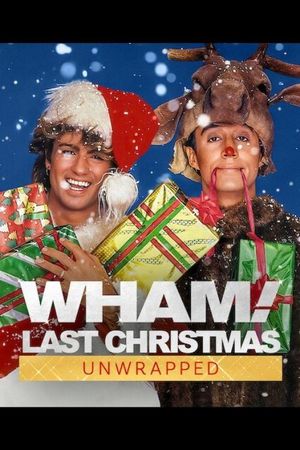 WHAM!: Last Christmas Unwrapped's poster