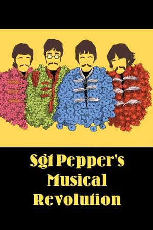 Sgt Pepper's Musical Revolution's poster