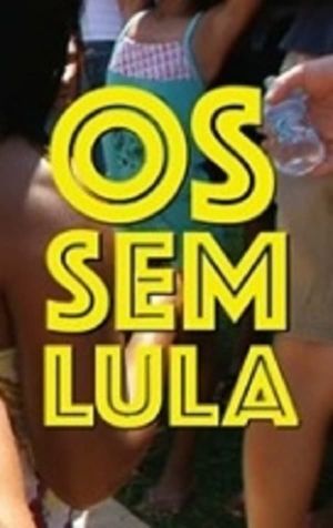 Os Sem-Lula's poster