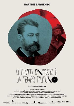 Martins Sarmento - O tempo passado é já tempo futuro's poster