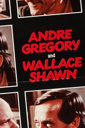 André Gregory and Wallace Shawn's poster image