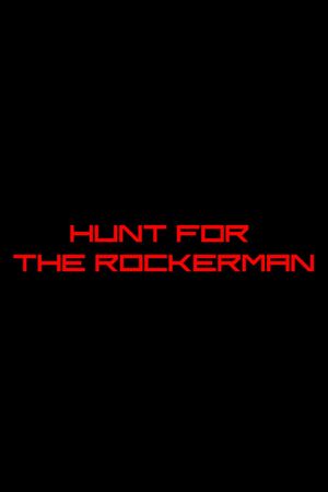 Hunt for The Rockerman's poster