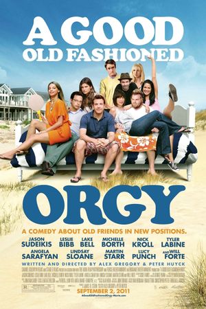 A Good Old Fashioned Orgy's poster