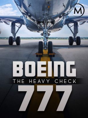 Boeing 777: The Heavy Check's poster image