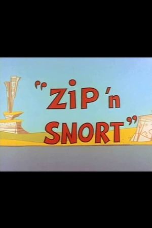 Zip 'n Snort's poster