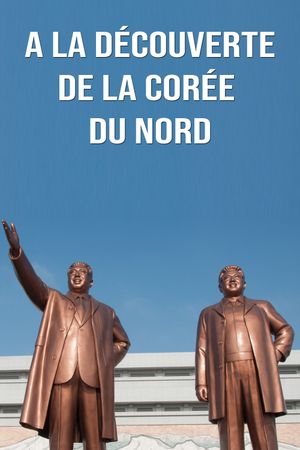 Alain Soral - À la découverte de la Corée du Nord's poster