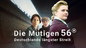 Die Mutigen 56 - Deutschlands längster Streik's poster