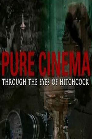 Pure Cinema: Through the Eyes of Hitchcock's poster