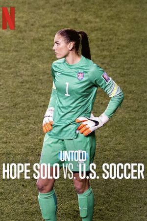 Untold: Hope Solo vs. U.S. Soccer's poster