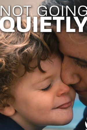 Not Going Quietly's poster
