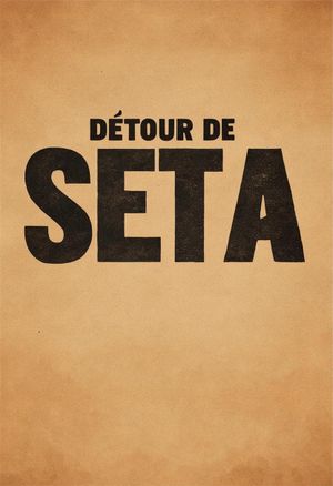 Détour De Seta's poster