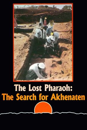 The Lost Pharaoh: The Search for Akhenaten's poster