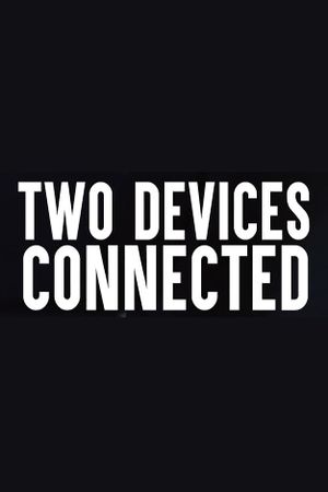 Two Devices Connected's poster