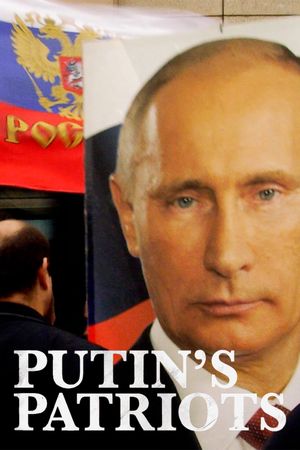 Putin's Patriots's poster