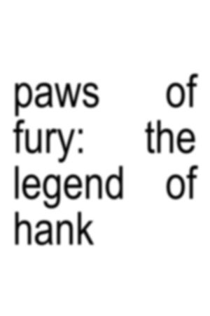Paws of Fury: The Legend of Hank's poster