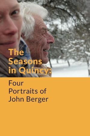 The Seasons In Quincy: Four Portraits of John Berger's poster